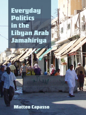 cover image of Everyday Politics in the Libyan Arab Jamahiriya